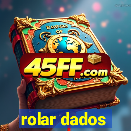 rolar dados